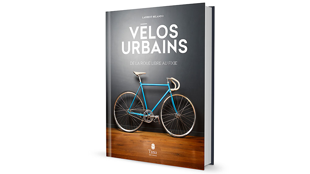 Le livre "Vélos Urbains" disponible le 22 octobre 2015
